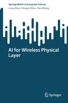 Zhao / Shen / Zheng |  AI for Wireless Physical Layer | eBook | Sack Fachmedien