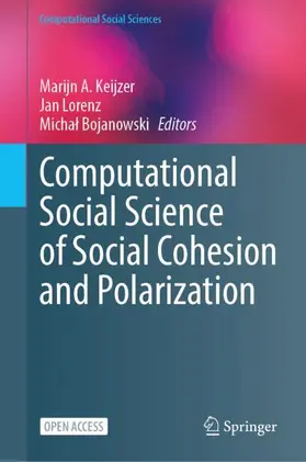 Keijzer / Lorenz / Bojanowski |  Computational Social Science of Social Cohesion and Polarization | Buch |  Sack Fachmedien