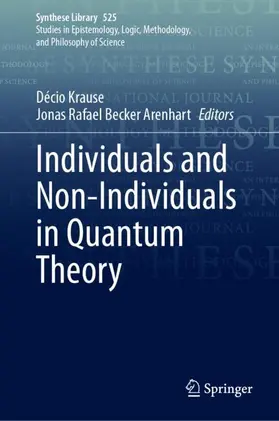Krause / Becker Arenhart |  Individuals and Non-Individuals in Quantum Theory | Buch |  Sack Fachmedien
