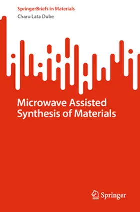 Dube |  Microwave Assisted Synthesis of Materials | eBook | Sack Fachmedien