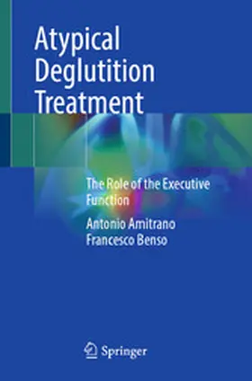 Amitrano / Benso |  Atypical Deglutition Treatment | eBook | Sack Fachmedien