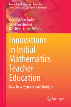 Fernández / Llinares / Choy |  Innovations in Initial Mathematics Teacher Education | eBook | Sack Fachmedien