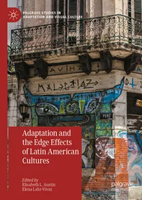 L. Austin / Lahr-Vivaz |  Adaptation and the Edge Effects of Latin American Cultures | eBook | Sack Fachmedien