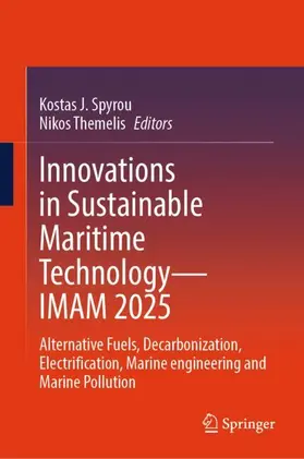 Spyrou / Themelis | Innovations in Sustainable Maritime Technology-IMAM 2025 | Buch | 978-3-032-01619-5 | www.sack.de