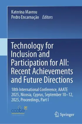 Mavrou / Encarnação |  Technology for Inclusion and Participation for All: Recent Achievements and Future Directions | Buch |  Sack Fachmedien