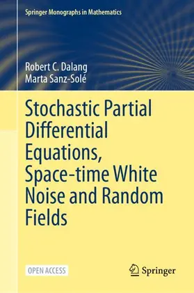 Dalang / Sanz-Solé |  Stochastic Partial Differential Equations, Space-Time White Noise and Random Fields | Buch |  Sack Fachmedien