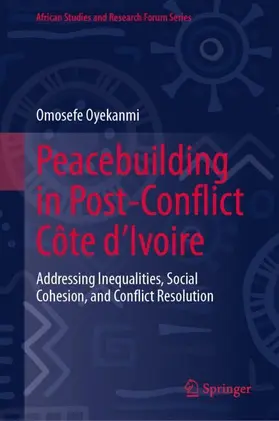 Oyekanmi |  Peacebuilding in Post-Conflict Côte d'Ivoire | Buch |  Sack Fachmedien