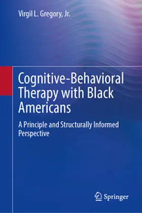 Gregory, Jr. / Gregory |  Cognitive-Behavioral Therapy with Black Americans | eBook | Sack Fachmedien