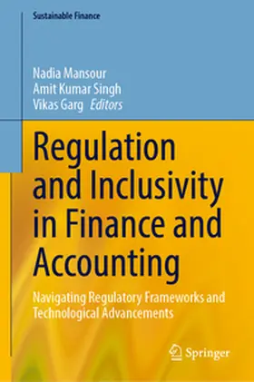 Mansour / Kumar Singh / Garg |  Regulation and Inclusivity in Finance and Accounting | eBook | Sack Fachmedien
