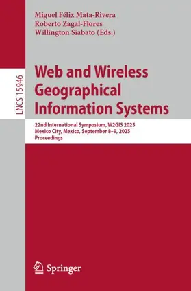 Mata-Rivera / Zagal-Flores / Siabato |  Web and Wireless Geographical Information Systems | Buch |  Sack Fachmedien