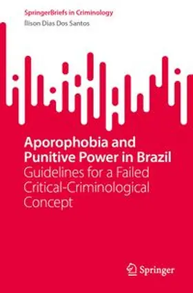 Dias Dos Santos | Aporophobia and Punitive Power in Brazil | E-Book | www.sack.de