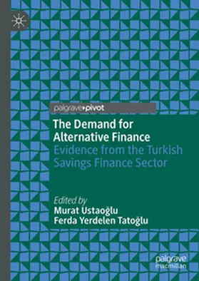 Ustaoglu / Ustaoglu / Yerdelen Tatoglu |  The Demand for Alternative Finance | eBook | Sack Fachmedien
