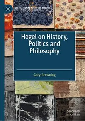 Browning |  Hegel on History, Politics and Philosophy | eBook | Sack Fachmedien