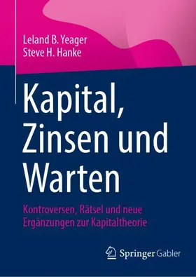 Yeager / Hanke |  Kapital, Zinsen und Warten | Buch |  Sack Fachmedien