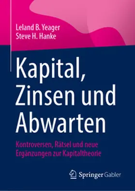Yeager / Hanke |  Kapital, Zinsen und Warten | eBook | Sack Fachmedien