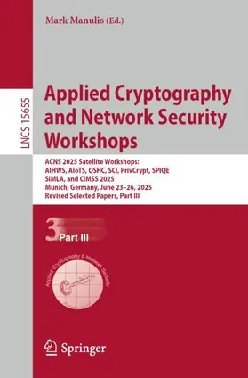 Manulis |  Applied Cryptography and Network Security Workshops | Buch |  Sack Fachmedien