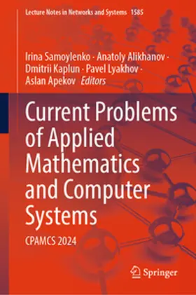 Samoylenko / Alikhanov / Kaplun | Current Problems of Applied Mathematics and Computer Systems | E-Book | www.sack.de