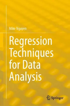 Nguyen |  Regression Techniques for Data Analysis | Buch |  Sack Fachmedien