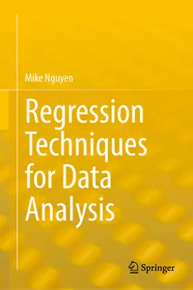 Nguyen |  Regression Techniques for Data Analysis | eBook | Sack Fachmedien