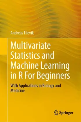 Tilevik |  Multivariate Statistics and Machine Learning in R For Beginners | Buch |  Sack Fachmedien