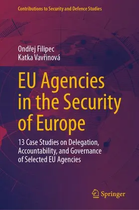 Filipec / Vavrinová / Vavrinová |  EU Agencies in the Security of Europe | Buch |  Sack Fachmedien