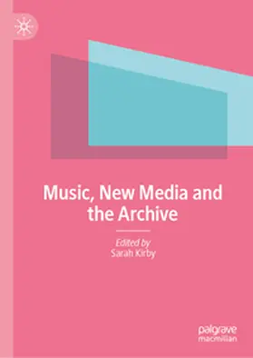 Kirby |  Music, New Media and the Archive | eBook | Sack Fachmedien