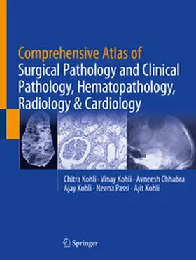 Kohli / Chhabra / Passi |  Comprehensive Atlas of Surgical Pathology and Clinical Pathology, Hematopathology, Radiology & Cardiology | eBook | Sack Fachmedien