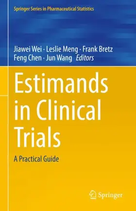 Wei / Meng / Bretz |  Estimands in Clinical Trials | Buch |  Sack Fachmedien