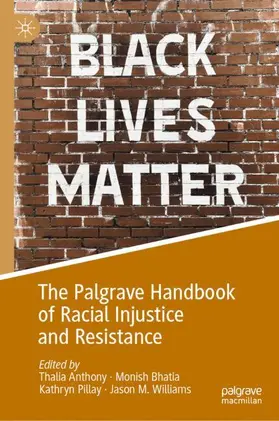 Anthony / Bhatia / Pillay |  The Palgrave Handbook of Racial Injustice and Resistance | Buch |  Sack Fachmedien