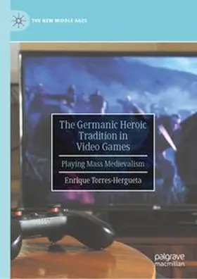 Torres-Hergueta | The Germanic Heroic Tradition in Video Games | E-Book | www.sack.de