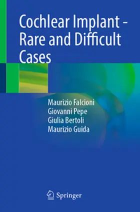 Falcioni / Pepe / Bertoli |  Cochlear Implant - Rare and Difficult Cases | eBook | Sack Fachmedien