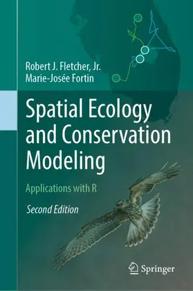 Fletcher / Fletcher, Jr. / Fortin |  Spatial Ecology and Conservation Modeling | Buch |  Sack Fachmedien