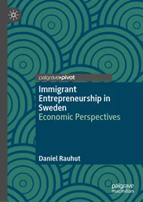 Rauhut |  Immigrant Entrepreneurship in Sweden | eBook | Sack Fachmedien