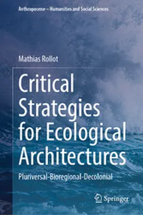 Rollot |  Critical Strategies for Ecological Architectures | eBook | Sack Fachmedien