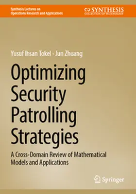 Tokel / Zhuang | Optimizing Security Patrolling Strategies | E-Book | www.sack.de