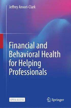 Anvari-Clark |  Financial and Behavioral Health for Helping Professionals | Buch |  Sack Fachmedien