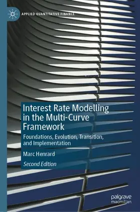 Henrard |  Interest Rate Modelling in the Multi-Curve Framework | Buch |  Sack Fachmedien