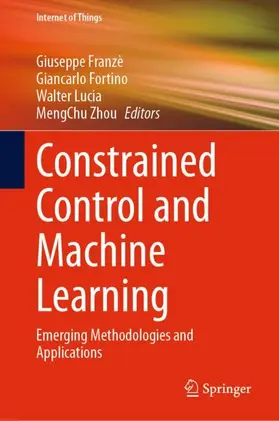 Franzè / Fortino / Lucia |  Constrained Control and Machine Learning | Buch |  Sack Fachmedien