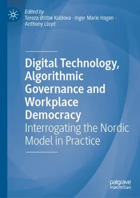 Kuldova / Hagen / Lloyd |  Digital Technology, Algorithmic Governance and Workplace Democracy | Buch |  Sack Fachmedien