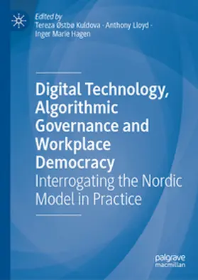 Kuldova / Hagen / Lloyd |  Digital Technology, Algorithmic Governance and Workplace Democracy | eBook | Sack Fachmedien