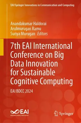 Haldorai / Ramu / Murugan |  7th EAI International Conference on Big Data Innovation for Sustainable Cognitive Computing | Buch |  Sack Fachmedien