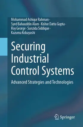 Rahman / Alam / Gupta |  Securing Industrial Control Systems | Buch |  Sack Fachmedien