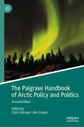 Holroyd / Coates |  The Palgrave Handbook of Arctic Policy and Politics | Buch |  Sack Fachmedien