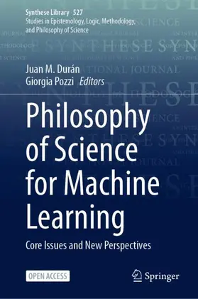 Durán / Pozzi |  Philosophy of Science for Machine Learning | Buch |  Sack Fachmedien