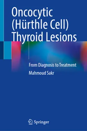 Sakr |  Oncocytic (Hürthle Cell) Thyroid Lesions | eBook | Sack Fachmedien