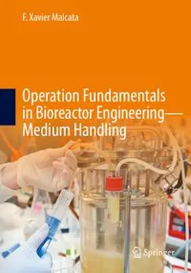 Malcata | Operation Fundamentals in Bioreactor Engineering-Medium Handling | E-Book | www.sack.de