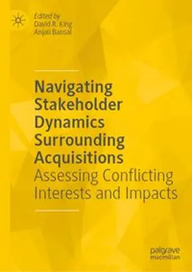 King / Bansal |  Navigating Stakeholder Dynamics Surrounding Acquisitions | eBook | Sack Fachmedien