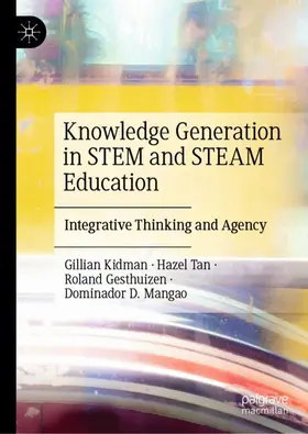 Kidman / Tan / Gesthuizen |  Knowledge Generation in STEM and STEAM Education | Buch |  Sack Fachmedien