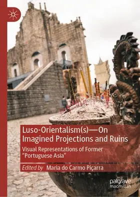 Piçarra | Luso-Orientalism(s)-On Imagined Projections And Ruins | Buch | 978-3-032-03268-3 | www.sack.de