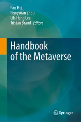 Hui / Zhou / Lee |  Handbook of the Metaverse | eBook | Sack Fachmedien